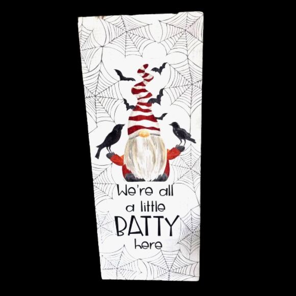 Halloween Gnome "We're All A Little Batty Here" Hand Painted Lg. Wooden Sign - Picture 1 of 3